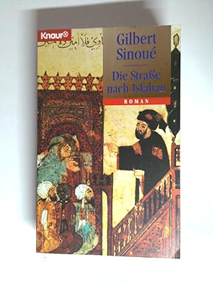 Bild des Verkufers fr Die Strasse nach Isfahan (Knaur Taschenbcher. Historische Romane) historischer Roman zum Verkauf von Antiquariat Buchhandel Daniel Viertel