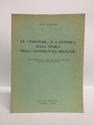 Le poetiche e l'estetica nella storia della letteratura francese. Testo sussidiario per lo studio...