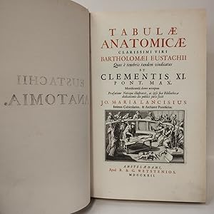 TABULAE ANATOMICAE clarissimi viri BARTHOLOMAEI EUSTACHII anastatica del 1722