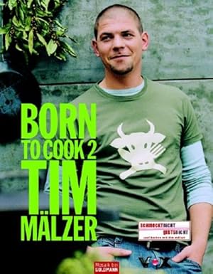 Bild des Verkufers fr Born to Cook II: - - zum Verkauf von Antiquariat Buchhandel Daniel Viertel