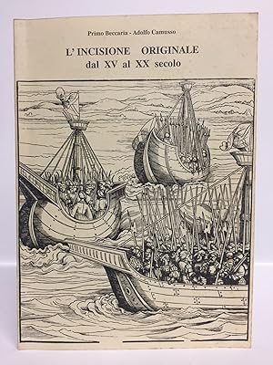 L'incisione originale dal XV al XX secolo (Catalogo della mostra)