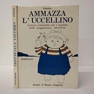 Ammazza luccellino: letture scolastiche per i bambini della maggioranza silenziosa