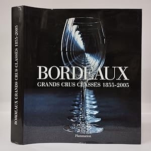 Bild des Verkufers fr Bordeaux: Grands crus classs 1855-2005 zum Verkauf von Libreria Equilibri Torino