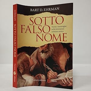 Immagine del venditore per Sotto falso nome. Verit e menzogna nella letteratura cristiana antica venduto da Libreria Equilibri Torino