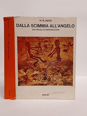 DALLA SCIMMIA ALL'ANGELO: DUE SECOLI DI ANTROPOLOGIA