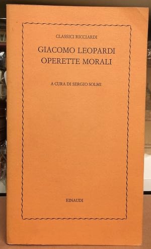 OPERETTE MORALI. A cura di Sergio Solmi.