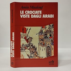 Immagine del venditore per Le crociate viste dagli arabi venduto da Libreria Equilibri Torino