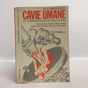 Seller image for Cavie umane : la sperimentazione sull'uomo for sale by Libreria Equilibri Torino