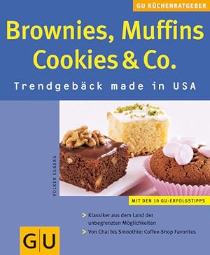 Image du vendeur pour Brownies, Muffins, Cookies & Co. Trendgebck made in USA ; [mit den 10 GU-Erfolgstipps ; Klassiker aus dem Land der unbegrenzten Mglichkeiten ; von Chai bis Smoothie: Coffee-Shop favorites] mis en vente par Antiquariat Buchhandel Daniel Viertel