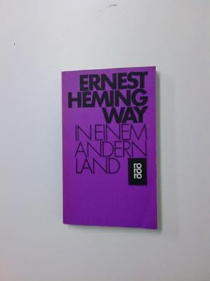 Bild des Verkufers fr In einem andern Land : Roman Ernest Hemingway. [Einzig autoris. bertr. ins Dt. von Annemarie Horschitz-Horst] zum Verkauf von Antiquariat Buchhandel Daniel Viertel