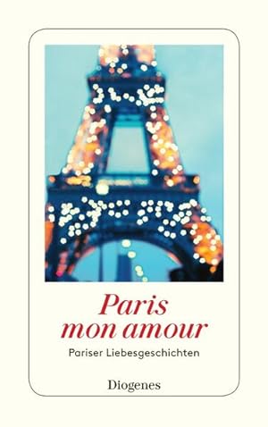 Seller image for Paris mon amour: Pariser Liebesgeschichten (detebe) Pariser Liebesgeschichten for sale by Antiquariat Buchhandel Daniel Viertel