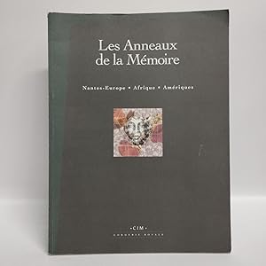 Les Anneaux de la Mémoire: Nantes-Europe Afrique Amériques