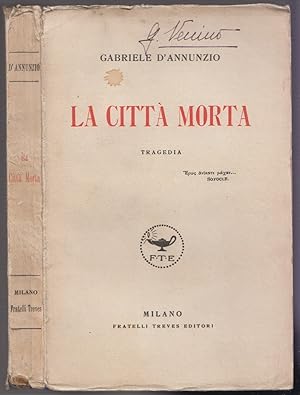 Seller image for LA CITTA' MORTA -Tragedia for sale by Libreria Equilibri Torino
