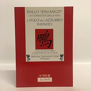 Dallo «Zhuangzi» la condotta della vita. Il volo nell'azzurro infinito