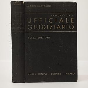 MANUALE DLL'UFFICIALE GIUDIZIARIO - FORMOLARIO Terza Edizione completamente riveduta ed aggiornat...