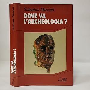 Dove va l'archeologia?