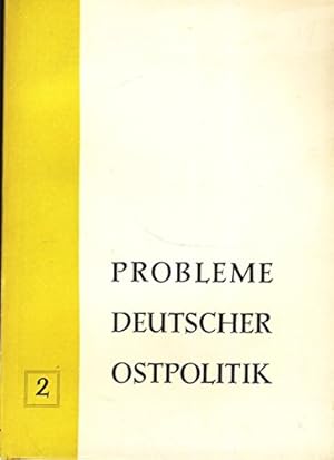 Imagen del vendedor de Probleme deutscher Ostpolitik. Band II. a la venta por Antiquariat Buchhandel Daniel Viertel