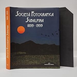 Società Fotografica Subalpina 1899-1999