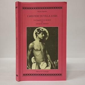 I misteri di Villa Lysis. Testamento e morte di Jacques Fersen