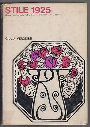 Image du vendeur pour Stile 1925. Ascesa e caduta delle Arts Deco mis en vente par Libreria Equilibri Torino