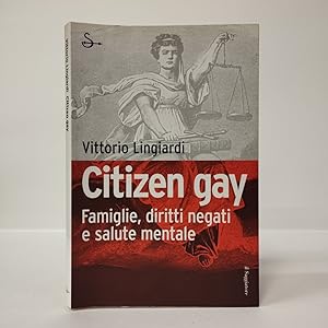 Citizen gay. Famiglie, diritti negati e salute mentale