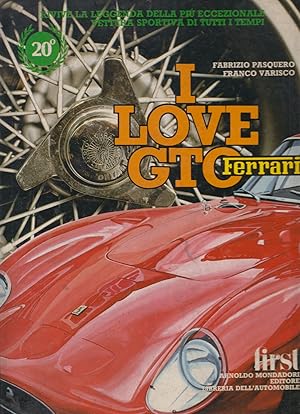 Imagen del vendedor de Ferrari: i love GTO a la venta por Libreria Equilibri Torino