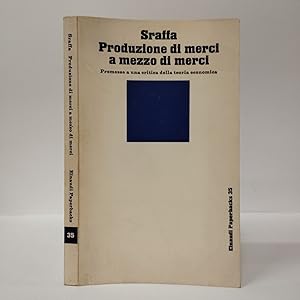 Produzioni di merci a mezzo di merci. Premesse a una critica della teoria economica