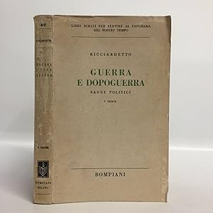 Guerra e dopoguerra. Saggi politici. I serie.