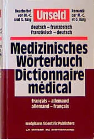 Bild des Verkufers fr Dictionnaire mdical : franais-allemand, allemand-franais ed. par Dieter Werner Unseld. Remani par M. C. Balg et G. Balg zum Verkauf von Antiquariat Buchhandel Daniel Viertel