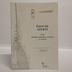 Giochi aperti. 2006. Settimo rapporto annuale su Torino