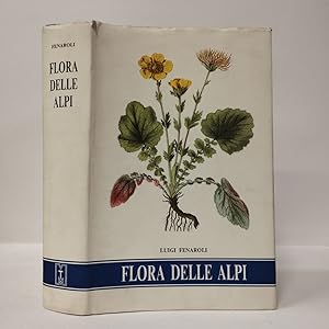Flora delle Alpi: vegetazione e flora delle Alpi e degli altri monti d'Italia