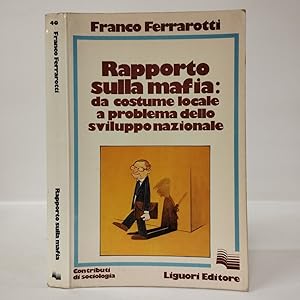 Rapporto sulla mafia: da costume locale a problemi dello sviluppo nazionale