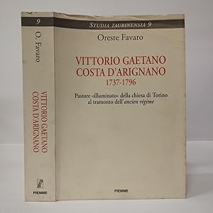 Vittorio Gaetano Costa d'Arignano (1737- 1796): pastore illuminato della Chiesa di Torino al tram...