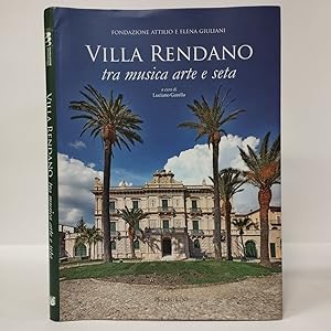 Villa Rendano. Tra musica, arte e seta