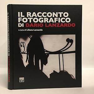 Il racconto fotografico di Dario Lanzardo. Ediz. illustrata