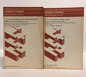 Progetto Torino 1. Sette ricerche per una città. I: La rilocalizzazione dell'industria nell'area ...