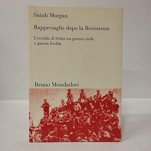 Rappresaglie dopo la Resistenza. L'eccidio di Schio tra guerra civile e guerra fredda