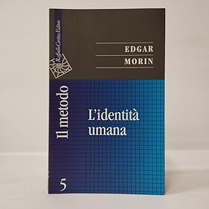 Il metodo. L'identità umana (Vol. 5)