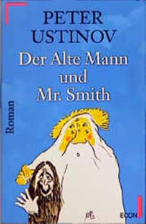 Immagine del venditore per Der alte Mann und Mr. Smith : Roman Roman venduto da Antiquariat Buchhandel Daniel Viertel