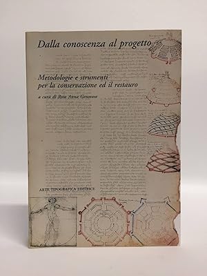 Dalla conoscenza al progetto. Metodologie e strumenti per la conservazione ed il restauro