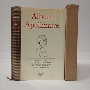 Album Apollinaire. Iconographie réunie et commentée par Pierre-Marcel Adéma et Michel Decaudin. 5...