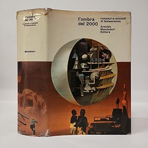 L' ombra del 2000. Romanzi e racconti di fantascienza