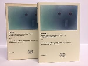 Psiche. Dizionario storico di psicologia, psichiatria, psicoanalisi, neuroscienze. A-K (Vol. 1)