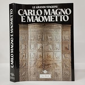 Carlo Magno e Maometto. Bisanzio, Islam e Occidente nell'alto Medioevo