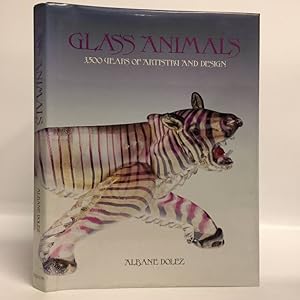 Glass Animals: Thirty-Five Hundred Years of Artistry and Design