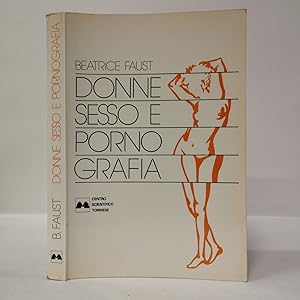 Immagine del venditore per Donne sesso e pornografia venduto da Libreria Equilibri Torino