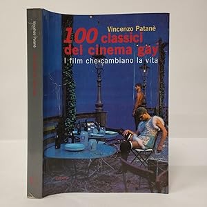 Cento classici del cinema gay. I film che cambiano la vita 1931/1994