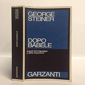 Dopo Babele. Aspetti del linguaggio e della traduzione