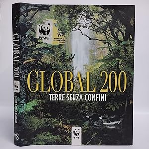Global 200. Terre senza confini. In viaggio con il WWF, alla scoperta della natura da salvare