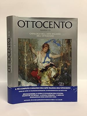 Ottocento. Numero 25. Catalogo dell'arte italiana dell'ottocento.